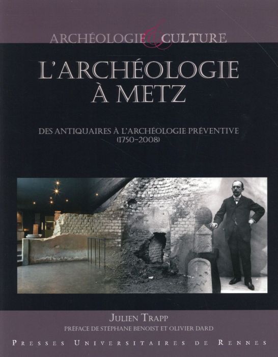 Emprunter L'archéologie à Metz. Des antiquaires à l'archéologie préventive (1750-2008) livre
