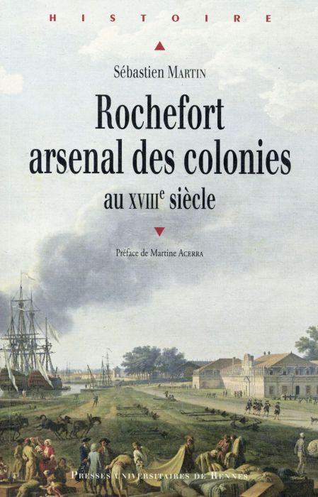 Emprunter Rochefort arsenal des colonies. XVIIIe siècle livre