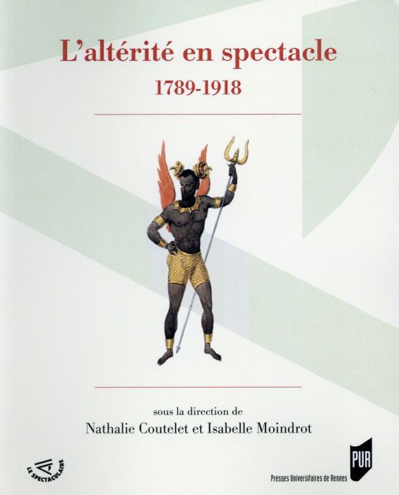 Emprunter L'altérité en spectacle (1789-1918) livre