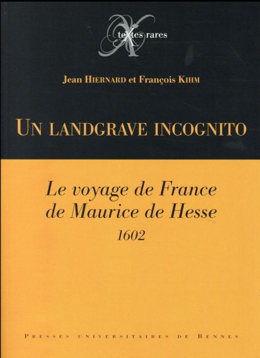 Emprunter Un landgrave incognito. Le voyage de France de Maurice de Hesse (1602) livre