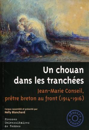 Emprunter Un chouan dans les tranchées. Jean-Marie Conseil, prêtre breton au front (1914-1916) livre