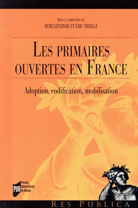 Emprunter Les primaires ouvertes en France. Adoption, codification, mobilisation livre