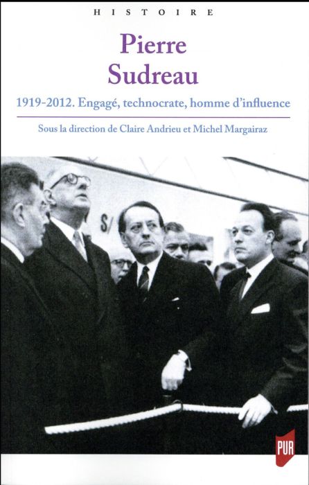 Emprunter Pierre Sudreau (1919-2012). Engagé, technocrate, homme d'influence livre