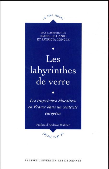 Emprunter Les labyrinthes de verre. Les trajectoires éducatives en France dans un contexte européen livre