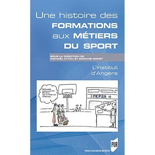 Emprunter Une histoire des formations aux métiers du sport dans l'enseignement catholique. l'Institut d'Angers livre