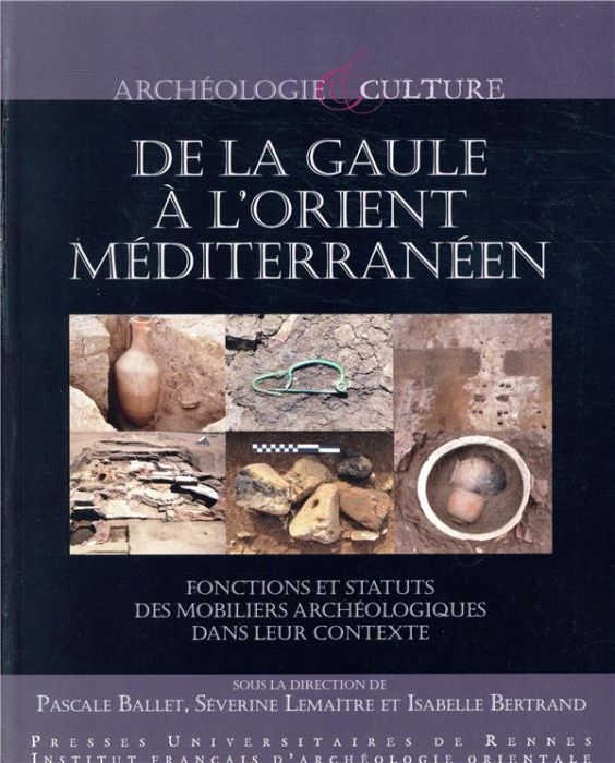 Emprunter De la Gaule à l'Orient méditerranéen. Fonctions et statuts des mobiliers archéologiques dans leur co livre