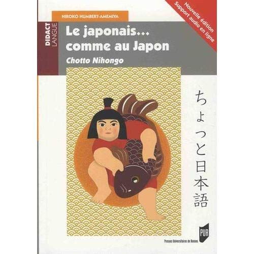 Emprunter Le japonais... comme au Japon. Chotto Nihongo, 2e édition livre