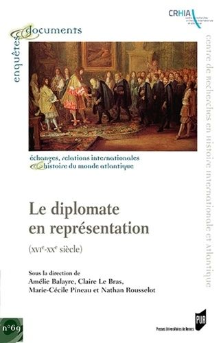 Emprunter Le diplomate en représentation. (XVIe-XXe siècle) livre