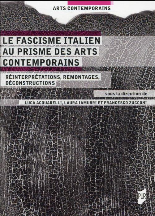 Emprunter Le fascisme italien au prisme des arts contemporains. Réinterprétations, remontage, déconstruction livre