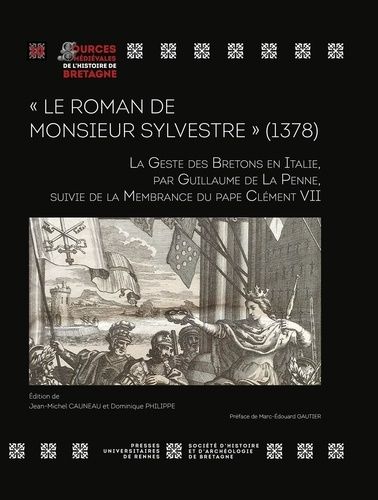 Emprunter Le Roman de Monsieur Sylvestre (1378). La Geste des Bretons en Italie, par Guillaume de La Penne, livre