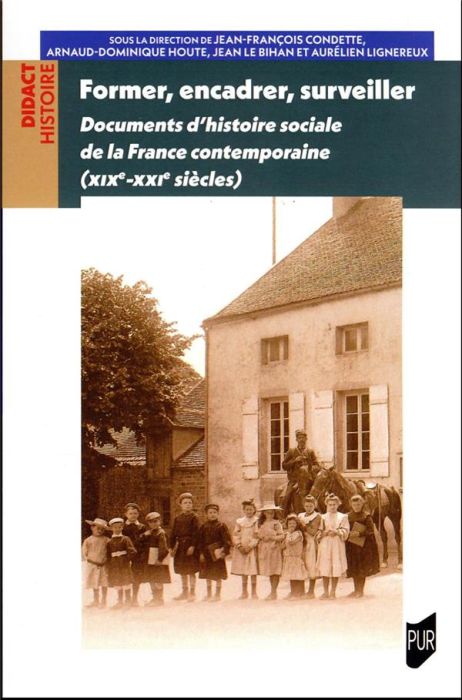 Emprunter Former, encadrer, surveiller. Documents d'histoire sociale de la France contemporaine (XIXe-XXIe siè livre