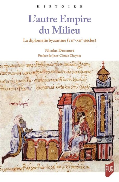 Emprunter L'autre Empire du Milieu. La diplomatie byzantine (VIIe-XIIe siècle) livre