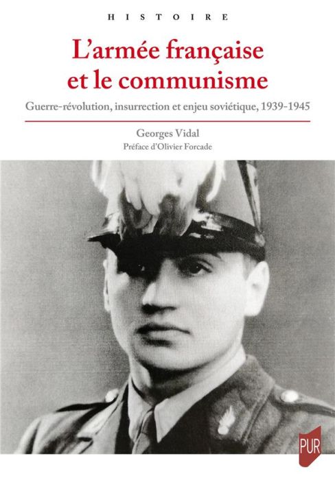 Emprunter L'armée française et le communisme. Guerre-révolution, insurrection et enjeu soviétique, 1939-1945 livre