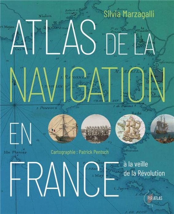 Emprunter Atlas de la navigation en France à la veille de la Révolution. Une effervescence portuaire livre
