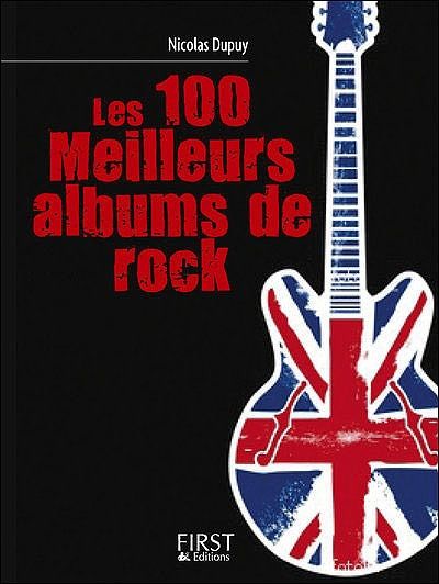 Emprunter Les 100 meilleurs albums de rock livre