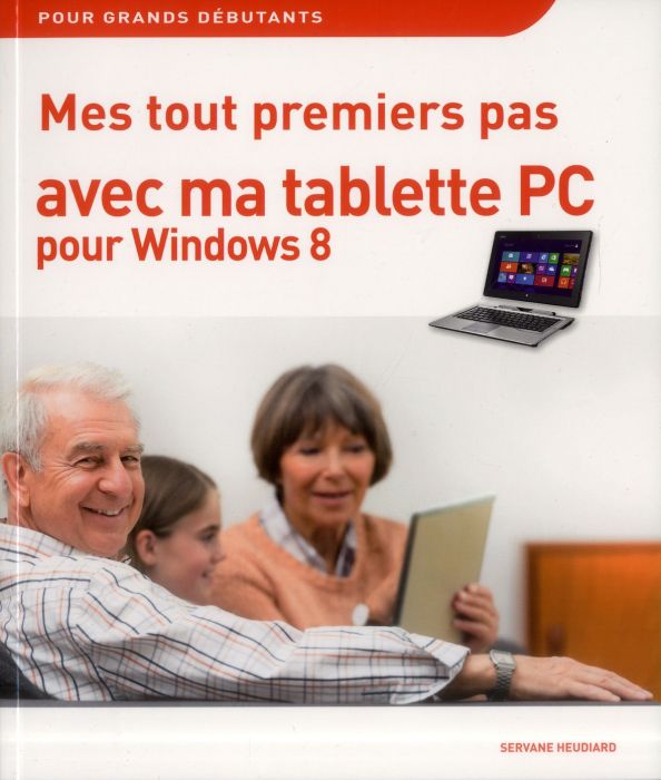 Emprunter Mes tout premiers pas avec ma tablette PC pour Windows 8 livre