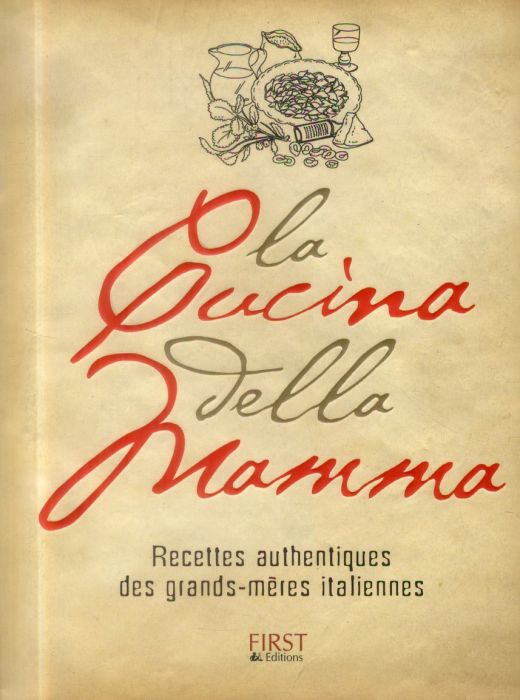 Emprunter La Cucina della mamma. Recettes authentiques des grands-mères italiennes livre