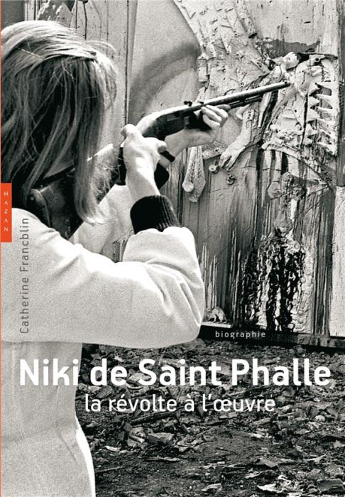 Emprunter Niki de Saint Phalle. La révolte à l'oeuvre livre