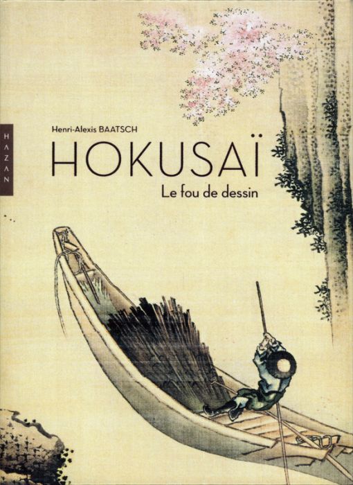 Emprunter Hokusaï. Le fou de dessin livre
