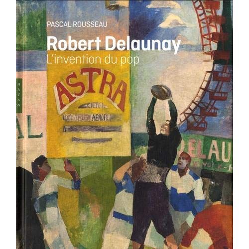 Emprunter Robert Delaunay. L'invention du pop livre