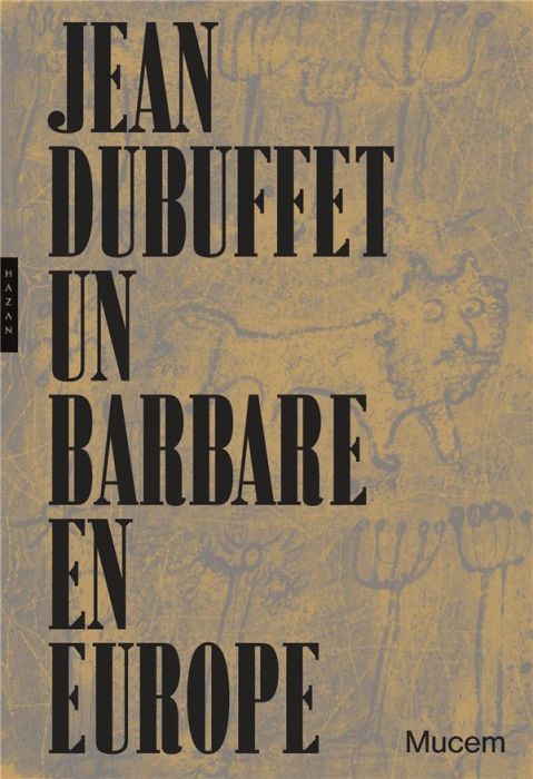 Emprunter Jean Dubuffet, un barbare en Europe livre
