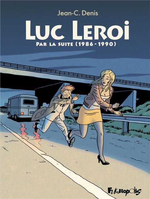 Emprunter Luc Leroi : Par la suite (1986-1990) livre