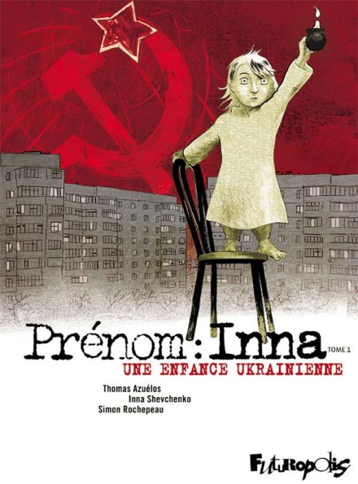 Emprunter Prénom : Inna Tome 1 : Une enfance ukrainienne livre