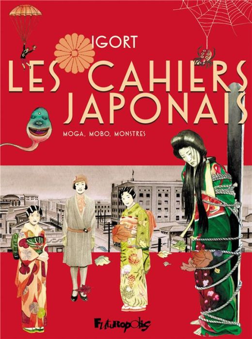 Emprunter Les Cahiers Japonais : Moga, Mobo, Monstres livre