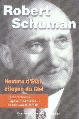 Emprunter Robert Schuman. Homme d'Etat, citoyen du Ciel livre