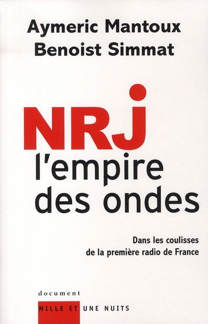 Emprunter NRJ, l'empire des ondes. Dans les coulisses de la première radio de France livre