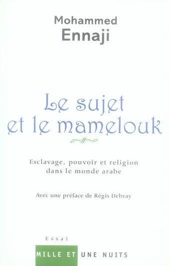 Emprunter Le sujet et le mamelouk. Esclavage, pouvoir et religion dans le monde arabe livre