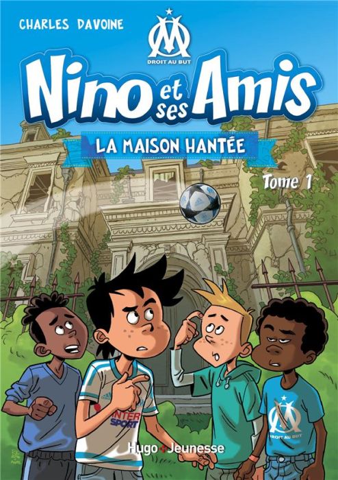 Emprunter Nino et ses amis Tome 1 : La maison hantée livre