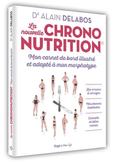 Emprunter La nouvelle chrononutrition. Mon carnet de bord illustré et adapté à mon morphotype livre