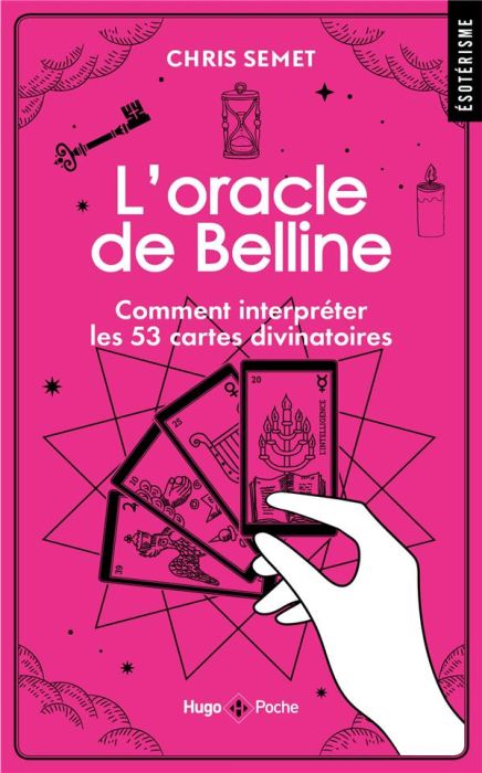 Emprunter L'oracle de Belline. Comment interpréter les 53 cartes divinatoires livre