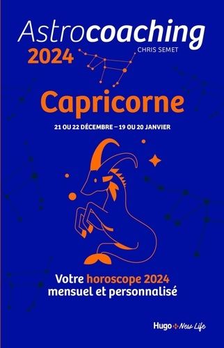 Emprunter Astrocoaching Capricorne. Votre horoscope mensuel et personnalisé, Edition 2024 livre