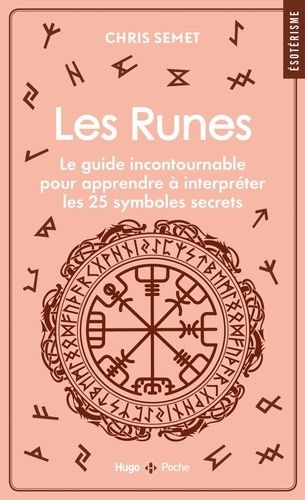 Emprunter Les runes. Le guide incontournable pour apprendre à interpréter les 25 symboles secrets livre