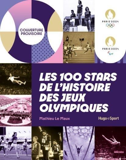 Emprunter Les 100 stars des jeux olympiques livre