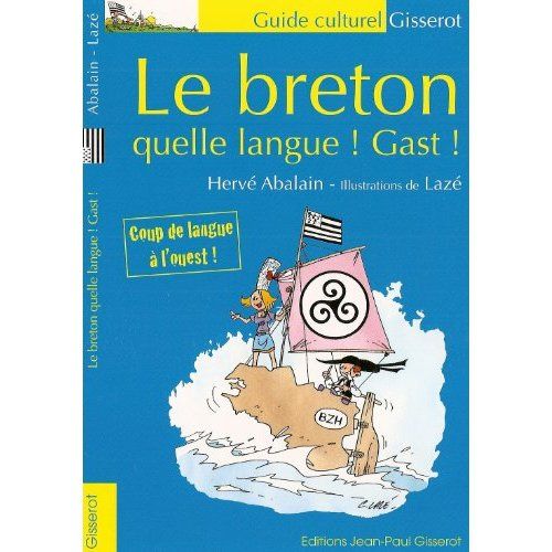 Emprunter Le breton. Quelle langue, Gast ! livre