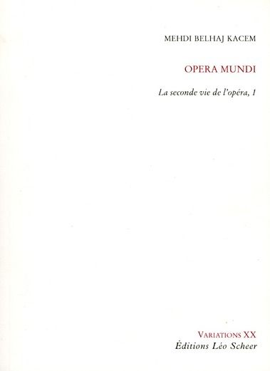 Emprunter Opéra Mundi. Tome 1, La seconde vie de l'opéra livre