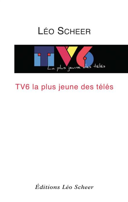 Emprunter TV6, la plus jeune des télés livre
