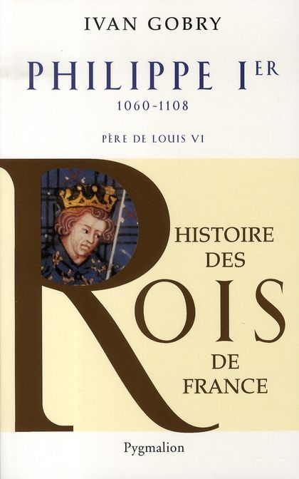 Emprunter Philippe Ier. Père de Louis VI le Gros livre