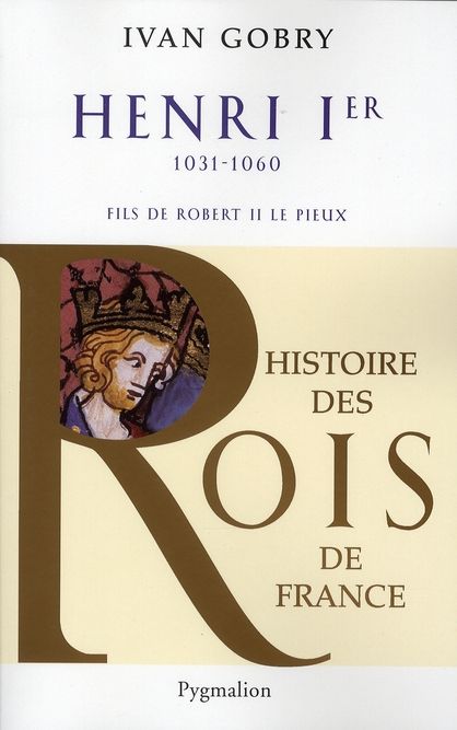 Emprunter Henri Ier. Fils de Robert II, 1031-1060 livre