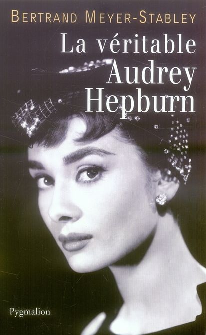 Emprunter La véritable Audrey Hepburn livre