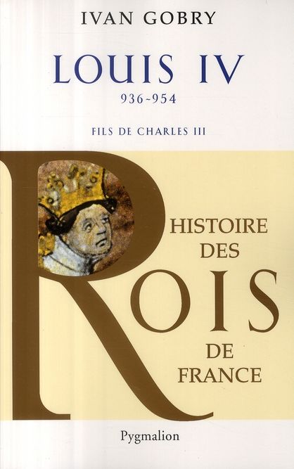 Emprunter Louis IV d'Outremer. Fils de Charles III Le Simple, 936-954 livre