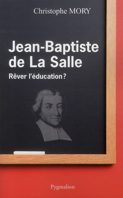 Emprunter Jean-Baptiste de la Salle. Rêver l'éducation ? livre