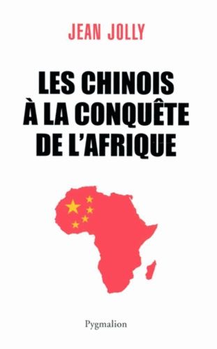 Emprunter Les Chinois à la conquête de l'Afrique livre
