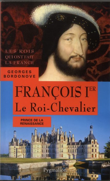 Emprunter François 1er. Le Roi-Chevalier livre