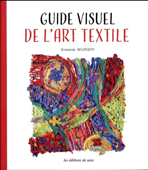 Emprunter Guide visuel de l'art textile livre
