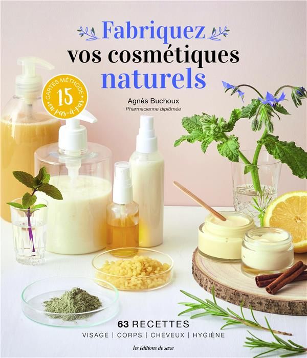 Emprunter Fabriquez vos cosmétiques naturels. 63 recettes livre