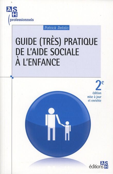 Emprunter GUIDE (TRES) PRATIQUE DE L'AIDE SOCIALE A L'ENFANCE. 2E EDITION livre